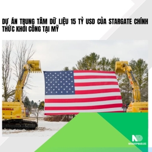 Dự án trung tâm dữ liệu 15 tỷ USD của Stargate chính thức khởi công tại Mỹ