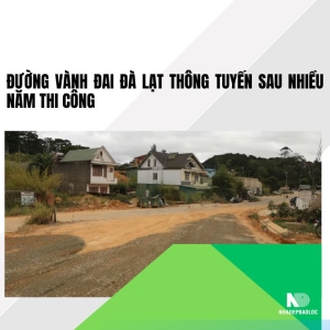 Đường vành đai Đà Lạt thông tuyến sau nhiều năm thi công