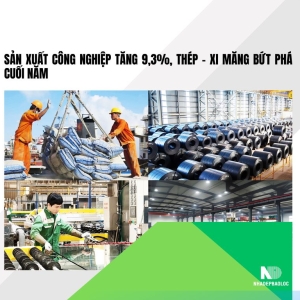 Sản xuất công nghiệp tăng 9,3%, thép – xi măng bứt phá cuối năm