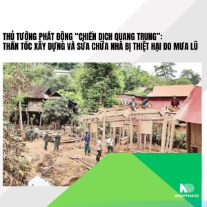 Thủ tướng phát động “Chiến dịch Quang Trung”: Thần tốc xây dựng và sửa chữa nhà bị thiệt hại do mưa lũ