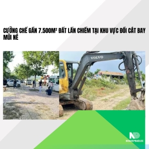 Cưỡng chế gần 7.500m² đất lấn chiếm tại khu vực đồi cát bay Mũi Né