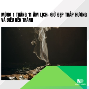 Mùng 1 tháng 11 âm lịch: Giờ đẹp thắp hương và điều nên tránh
