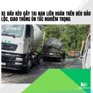 Xe đầu kéo gây tai nạn liên hoàn trên đèo Bảo Lộc, giao thông ùn tắc nghiêm trọng