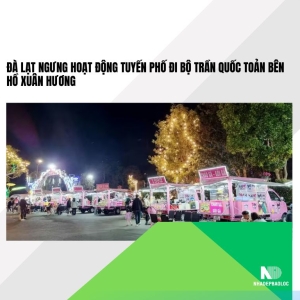 Đà Lạt ngưng hoạt động tuyến phố đi bộ Trần Quốc Toản bên hồ Xuân Hương