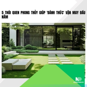 5 thói quen phong thủy giúp 